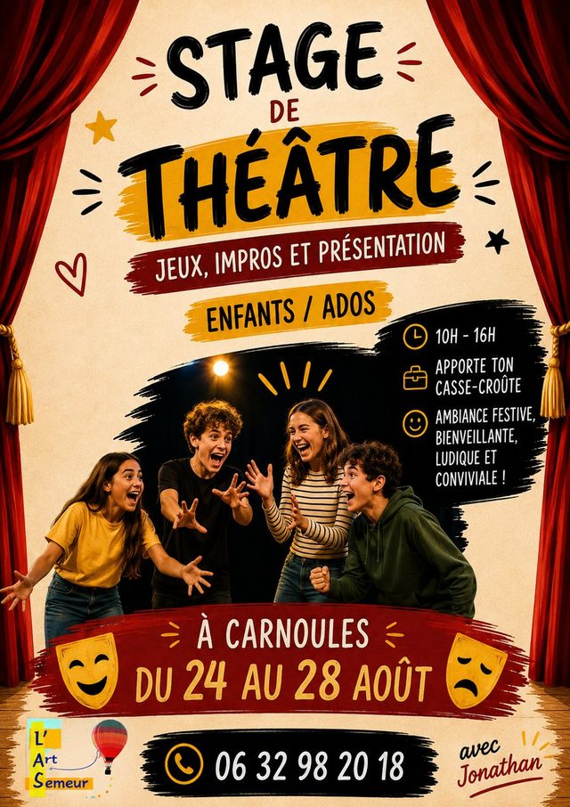 Affiche du stage de théâtre à Carnoules du 24 au 28 août, jeux, impros et présentation, pour enfants et ados